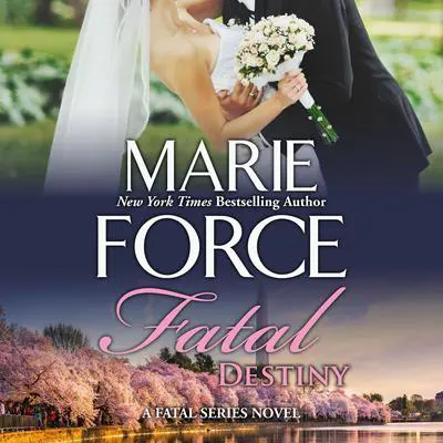 Fatal Destiny Audibook, by Marie Force