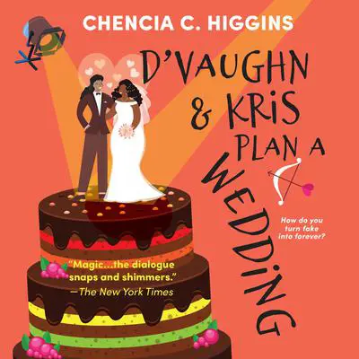 D'Vaughn and Kris Plan a Wedding Audibook, by Chencia C. Higgins