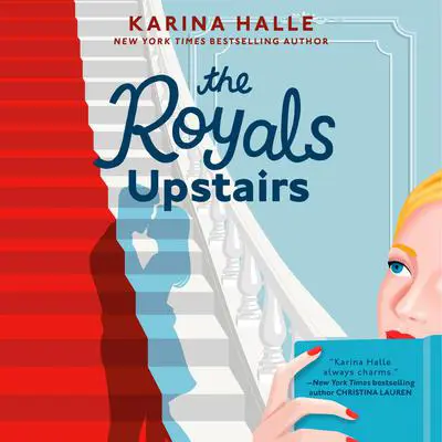 The Royals Upstairs Audibook, by Karina Halle