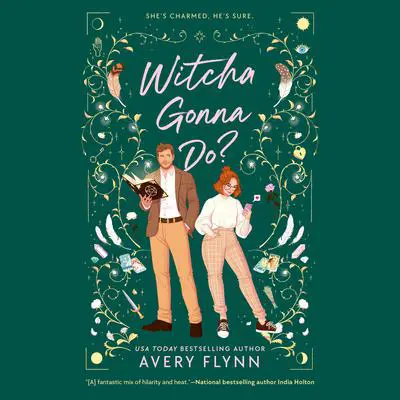 Witcha Gonna Do? Audibook, by Avery Flynn