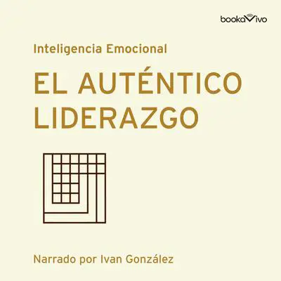 El auténtico liderazgo Audibook, by Bill George