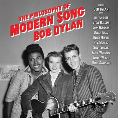 The Philosophy of Modern Song Audibook, by Bob Dylan