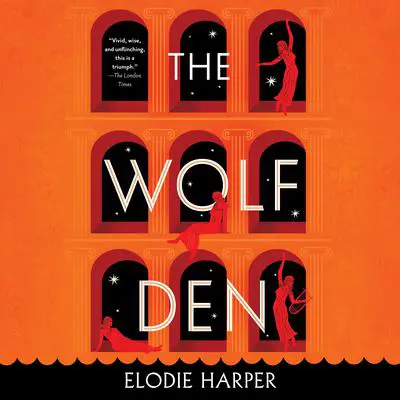 The Wolf Den Audibook, by Elodie Harper