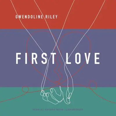First Love Audibook, by Gwendoline Riley