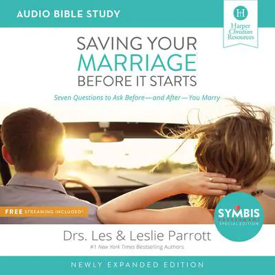 Saving Your Marriage Before It Starts Updated: Audio Bible Studies: Seven Questions to Ask Before---and After---You Marry Audibook, by Leslie Parrott