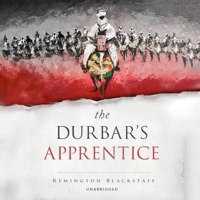 The Durbar's Apprentice Audibook, by Remington Blackstaff