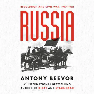 Russia: Revolution and Civil War, 1917-1921 Audibook, by Antony Beevor