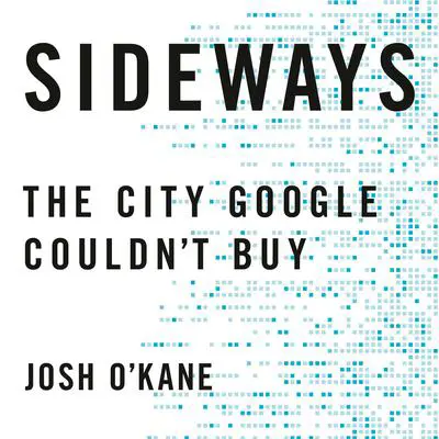 Sideways: The City Google Couldn't Buy Audibook, by Josh O’Kane