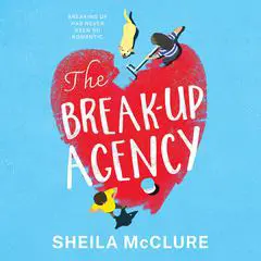 The Break-Up Agency Audibook, by Sheila McClure