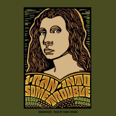 I Ran Into Some Trouble Audibook, by Peggy Caserta