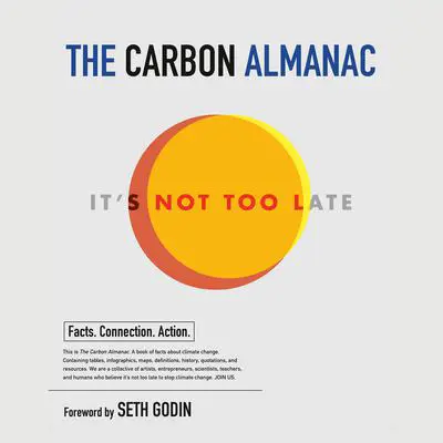 The Carbon Almanac: It's Not Too Late Audibook, by Author Info Added Soon