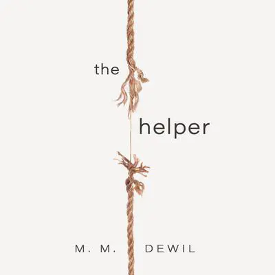 The Helper Audibook, by M. M. Dewil