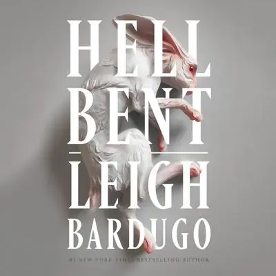 Hell Bent: A Novel Audibook, by Leigh Bardugo