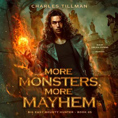More Monsters, More Mayhem Audibook, by Charles Tillman