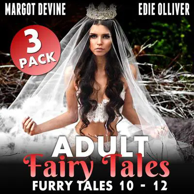 Adult Fairy Tales 3-Pack : Books 10 – 12 (BDSM Erotica Anal Sex Erotica Virgin Erotica Fairytale Collection) Audibook, by Margot Devine
