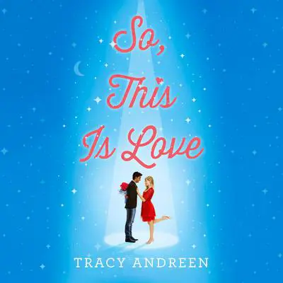 So, This Is Love Audibook, by Tracy Andreen