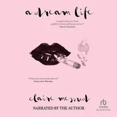 A Dream Life Audibook, by Claire Messud