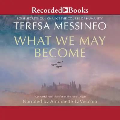 What We May Become Audibook, by Teresa Messineo