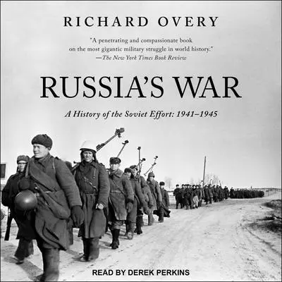 Russia's War: A History of the Soviet Effort: 1941-1945 Audibook, by Richard Overy