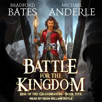 Battle for the Kingdom Audibook, by Bradford Bates