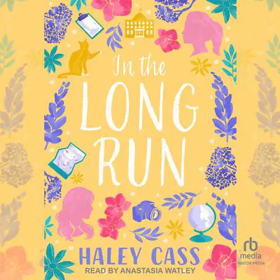 In the Long Run Audibook, by Haley Cass
