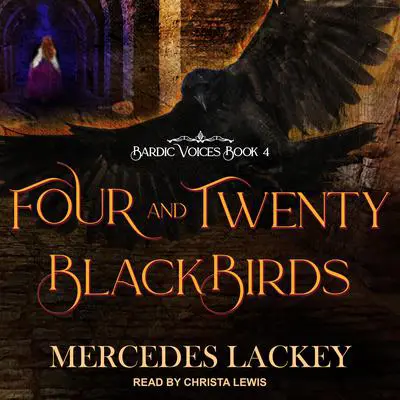 Four and Twenty Blackbirds Audibook, by Mercedes Lackey
