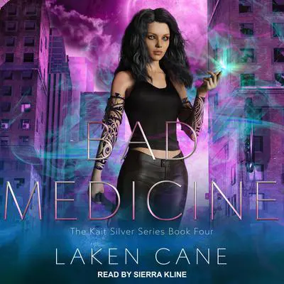 Bad Medicine Audibook, by Laken Cane