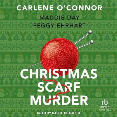 Christmas Scarf Murder Audibook, by Carlene O’Connor