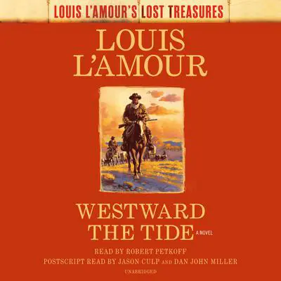Westward the Tide Audibook, by Louis L’Amour