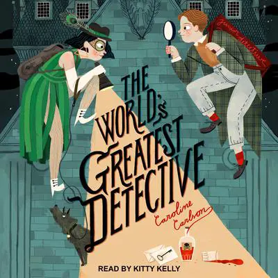 The World's Greatest Detective Audibook, by Caroline Carlson