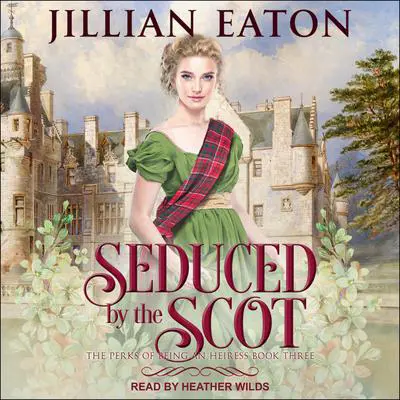 Seduced by the Scot Audibook, by Jillian Eaton