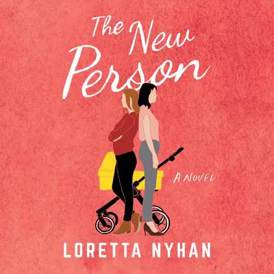 The New Person: A Novel Audibook, by Loretta Nyhan