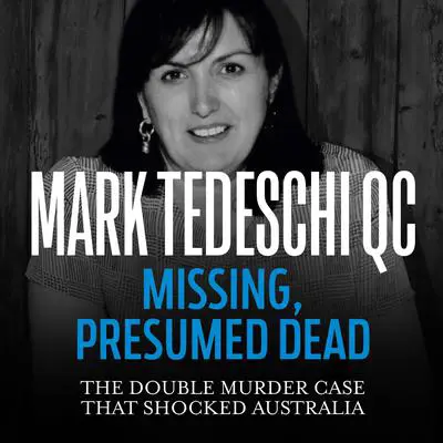 Missing, Presumed Dead: The double murder case that shocked Australia Audibook, by Mark Tedeschi