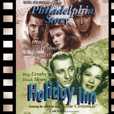 The Philadelphia Story & Holiday Inn: Hollywood Playhouse Audibook, by Mr Punch Audiobooks