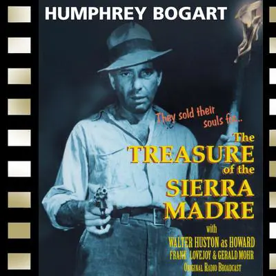The Treasure of the Sierra Madre: Full Cast Radio Drama Audibook, by Mr Punch Audiobooks