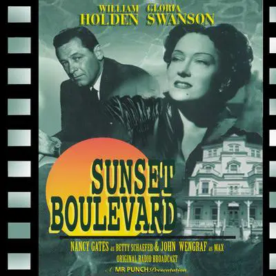 Sunset Boulevard: Full Cast Radio Drama Audibook, by Mr Punch Audiobooks