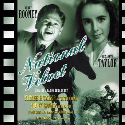 National Velvet: Hollywood Playhouse: Full Cast Radio Drama Audibook, by Mr Punch Audiobooks