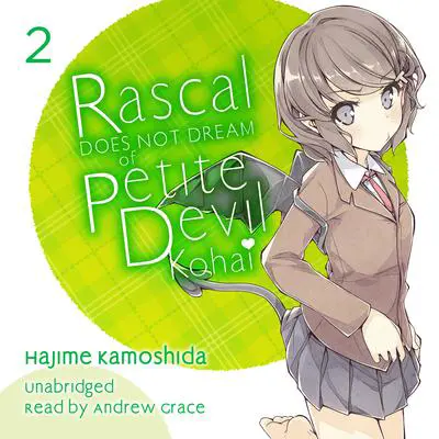 Rascal Does Not Dream of Petite Devil Kohai Audibook, by Hajime Kamoshida