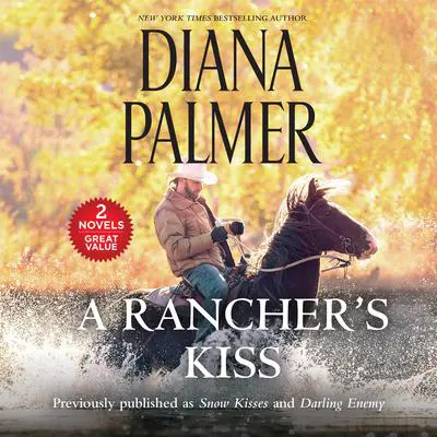 A Rancher's Kiss Audibook, by Diana Palmer
