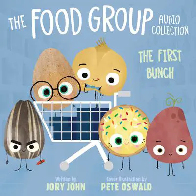 The Food Group Audio Collection: The First Bunch Audibook, by Jory John