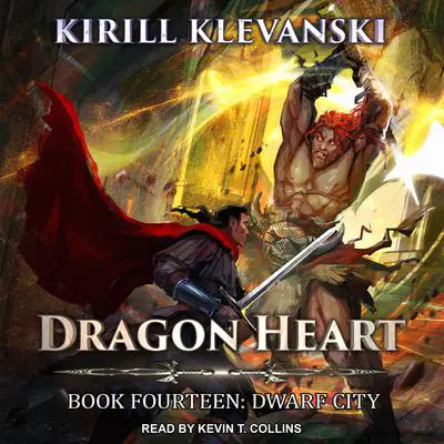Dragon Heart: Book 14: Dwarf City Audibook, by Kirill Klevanski