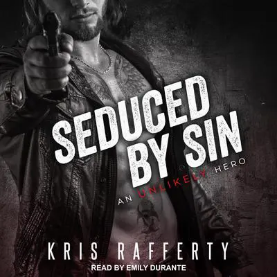 Seduced By Sin Audibook, by Kris Rafferty