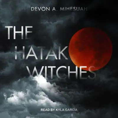 The Hatak Witches Audibook, by Devon A. Mihesuah