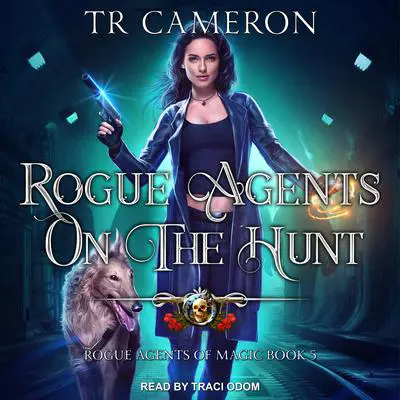 Rogue Agents on the Hunt Audibook, by Michael Anderle