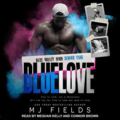 Blue Love: Blue Valley High—Senior Year Audibook, by MJ Fields