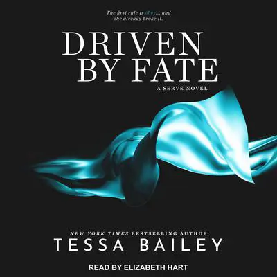 Driven By Fate Audibook, by Tessa Bailey