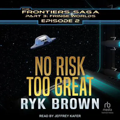 No Risk Too Great Audibook, by Ryk Brown