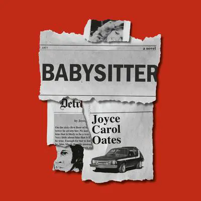 Babysitter: A novel Audibook, by Joyce Carol Oates