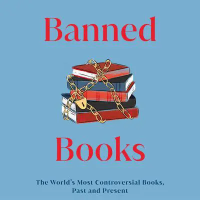 Banned Books: The World's Most Controversial Books, Past, and Present Audibook, by DK  Books