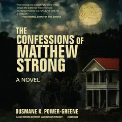 The Confessions of Matthew Strong Audibook, by Ousmane K. Power-Greene